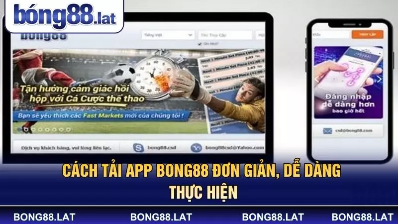 Cách tải app BONG88 đơn giản, dễ dàng thực hiện