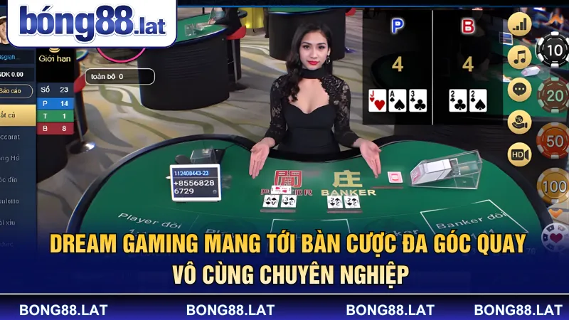 Dream Gaming mang tới bàn cược đa góc quay vô cùng chuyên nghiệp